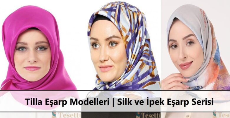 Tilla Eşarp Modelleri | Silk ve İpek Eşarp Serisi