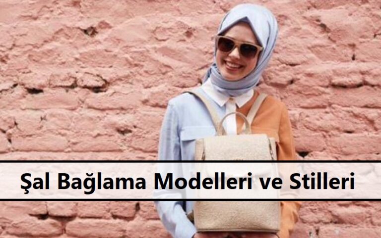 Şal Bağlama Modelleri ve Stilleri | 2 Farklı Şal Bağlama Videosu